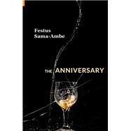 The Anniversary by Festus Sama-Ambe, 9781957296265
