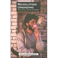 Revolution Unending by Dorronsoro, Gilles, 9780231136266