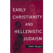 Early Christianity & Hellenistic Judaism by Borgen, Peder, 9780567086266