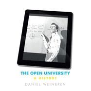 The Open University A History by Daniel, Weinbren, 9780719096266