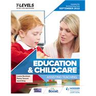Education and Childcare T Level: Assisting Teaching: Updated for first teaching from September 2022 by Penny Tassoni; Louise Burnham; Janet King, 9781398386266