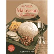 The Little Malaysian Cookbook by Hutton, Wendy, 9789814516266
