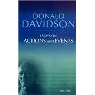 Essays on Actions and Events by Davidson, Donald, 9780199246267