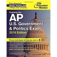 Cracking the AP U.S. Government & Politics Exam, 2016 Edition by PRINCETON REVIEW, 9780804126267