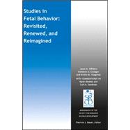 Studies in Fetal Behavior Revisited, Renewed, and Reimagined by DiPietro, Janet A.; Costigan, Kathleen A.; Voegtline, Kristin M.; Brakke, Karen; Sandman, Curt A.; Bauer, Patricia J., 9781119186267