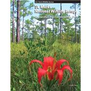 St. Marks National Wildlife Refuge Comprehensive Conservation Plan by United States Department of the Interior, 9781505976267