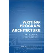 Writing Program Architecture by Finer, Bryna Siegel; White-farnham, Jamie, 9781607326267