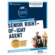 Senior Right-of-Way Agent (C-3626) Passbooks Study Guide by Unknown, 9781731836267