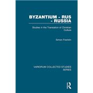 Byzantium - Rus - Russia by Simon Franklin, 9781003556268