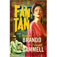 Fan-Tan by Brando, Marlon; Cammell, Donald; Thomson, David, 9781400096268