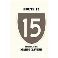 Route 15 by Xavier, Mario, 9781434826268