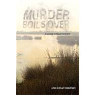 Murder Boils over by Robertson, Linda Shirley, 9781439256268