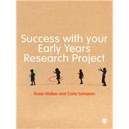 Success With Your Early Years Research Project by Walker, Rosie; Solvason, Carla, 9781446256268