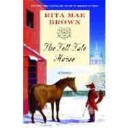 The Tell-Tale Horse A Novel by BROWN, RITA MAE, 9780345506269