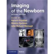 Imaging of the Newborn by Edited by Haresh Kirpalani , Monica Epelman , John Richard Mernagh, 9780521896269
