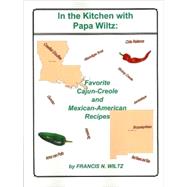 In the Kitchen With Papa Wiltz by Wiltz, Francis N., 9780741436269
