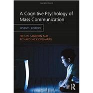 A Cognitive Psychology of Mass Communication by Sanborn; Fred, 9781138046269