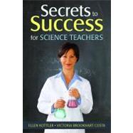 Secrets to Success for Science Teachers by Ellen Kottler, 9781412966269