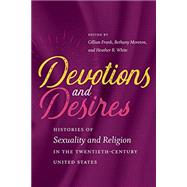 Devotions and Desires by Frank, Gillian; Moreton, Bethany; White, Heather R., 9781469636269