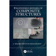 Engineered Repairs of Composite Structures by Heslehurst; Rikard Benton, 9781498726269