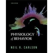 Physiology of Behavior by Carlson, Neil R., 9780205666270