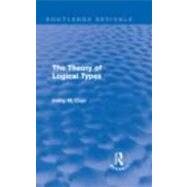 The Theory of Logical Types (Routledge Revivals) by Copi; Irving M., 9780415616270