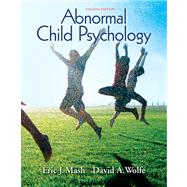Abnormal Child Psychology by Mash, Eric J; Wolfe, David A, 9780495506270