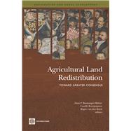 Agricultural Land Redistribution : Towards Greater Consensus on the How by Binswanger-Mkhize, Hans P.; Bourguignon, Camille; Van Den Brink, Rogier, 9780821376270