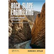 Rock Slope Engineering: Civil Applications, Fifth Edition by Wyllie; Duncan C., 9781498786270
