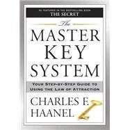 The Master Key System by Haanel, Charles F., 9781585426270