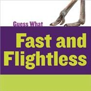 Fast and Flightless by Calhoun, Kelly, 9781633626270