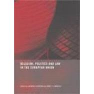 Religion, Politics and Law in the European Union by Leustean; Lucian, 9780415466271
