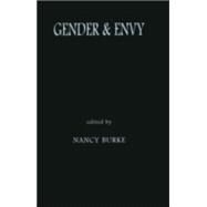 Gender and Envy by Burke,Nancy;Burke,Nancy, 9780415916271