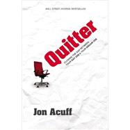 Quitter by Acuff, Jon, 9780982986271