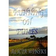 Running on Fumes by Winski, Alicia; Skies, Apryl; Miller, Chris J., 9781449956271