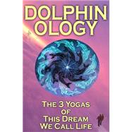 Dolphinology by Love, Wake Breathe, 9781500196271