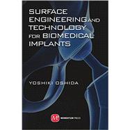 Surface Engineering and Technology for Biomedical Implants by Oshida, Yoshiki, 9781606506271