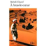A Bras Le Coeur (Folio) by Charef, Mehdi, 9782070346271