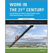 Work in the 21st Century by Landy, Frank J.; Conte, Jeffrey M., 9781118976272