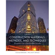 Construction Materials, Methods and Techniques by Spence, William; Kultermann, Eva, 9781305086272
