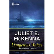 Dangerous Waters by Juliet McKenna, 9781473226272