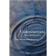 Undercurrents by Darrieussecq, Marie, 9781565846272