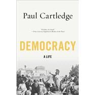 Democracy A Life by Cartledge, Paul, 9780190866273
