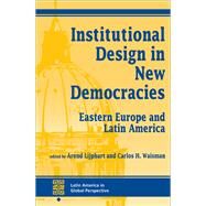 Institutional Design in New Democracies by Lijphart, Arend; Waisman, Carlos, 9780367316273