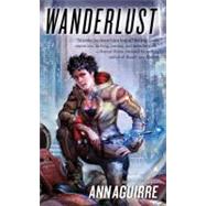 Wanderlust by Aguirre, Ann, 9780441016273