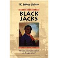 Black Jacks by Bolster, W. Jeffrey, 9780674076273