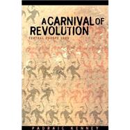 Carnival of Revolution by Kenney, Padraic, 9780691116273