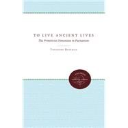 To Live Ancient Lives by Bozeman, Theodore Dwight, 9780807896273