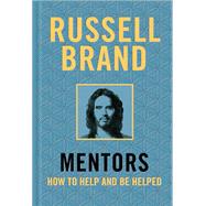 Mentors by Brand, Russell, 9781250226273