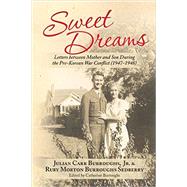 Sweet Dreams by Burroughs, Julian Carr, Jr.; Sedberry, Ruby Morton Burroughs; Burroughs, Catherine, 9781495306273